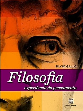 Filosofia - Experiência do Pensamento - Volume Único