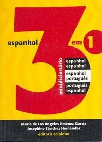 Minidicionário 3 em 1 - Espanhol / Espanhol - Espanhol / Português - Português / Espanhol