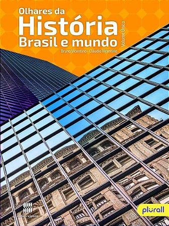 Olhares da História - Brasil e Mundo - Vol. Único