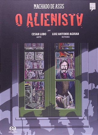 O Alienista - Col. Clássicos Brasileiros Em HQ