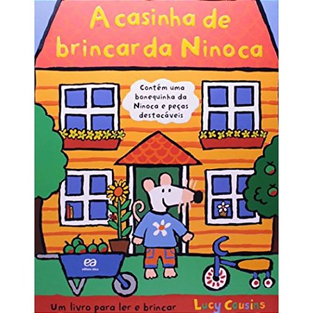 A Casinha De Brincar Da Ninoca - Coleção Ratinha Ninoca