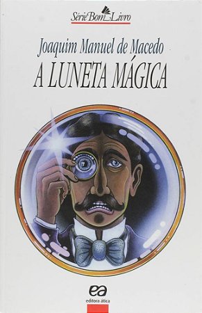 A Luneta Mágica - Col. Bom Livro