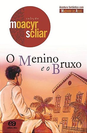 O Menino e o Bruxo - Col. Moacyr Scliar