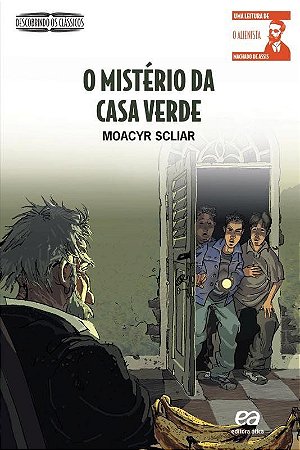 O Mistério da Casa Verde - Col. Descobrindo Os Clássicos