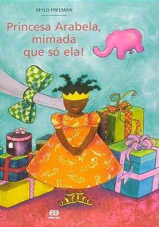 Princesa Arabela, mimada que só ela!