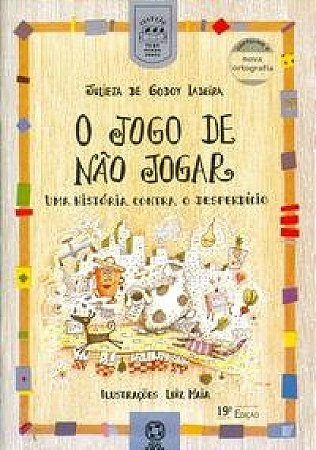 O jogo de não jogar: Uma história contra o desperdício