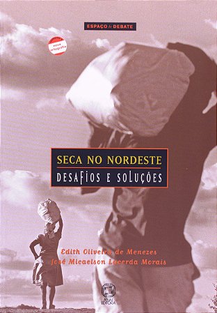 Seca no nordeste: Desafios e soluções