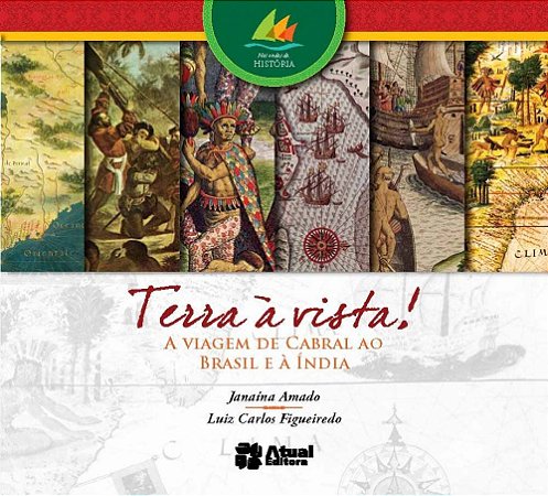 Terra à vista!: A viagem de Cabral ao Brasil e à Índia