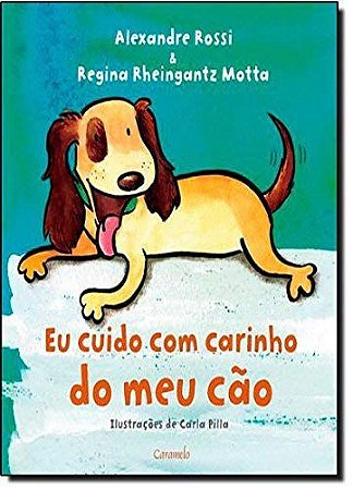 Eu cuido com carinho do meu cão