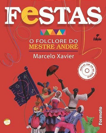 Festas: O folclore do Mestre André (com CD)