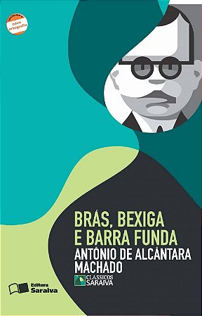 Brás , Bexiga e Barra Funda - Clássicos Saraiva