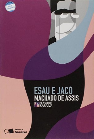 Esaú e Jacó - Col. Clássicos Saraiva