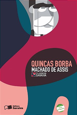 Quincas Borba - Col. Clássicos Saraiva