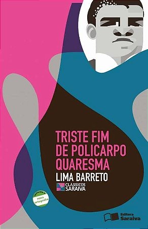 Triste Fim de Policarpo Quaresma - Clássicos Saraiva