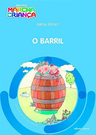 O Barril - Col. Biblioteca Marcha Criança