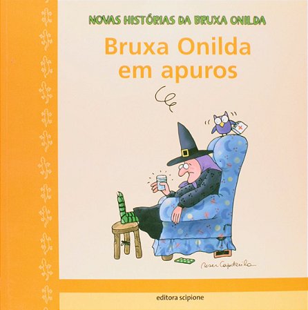 Bruxa Onilda Em Apuros - Col. Novas Histórias da Bruxa Onilda