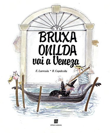 Bruxa Onilda Vai a Veneza - Col. Bruxa Onilda