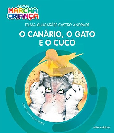 O Canário, O Gato E O Cuco - Col. Biblioteca Marcha Criança