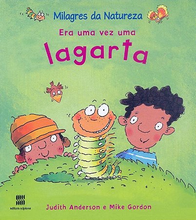 Era Uma Vez Uma Lagarta - Col. Milagres da Natureza