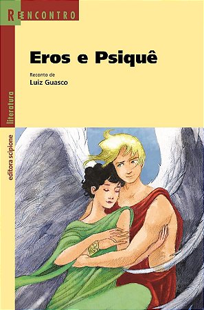 Eros e Psiquê - Col. Reencontro Literatura