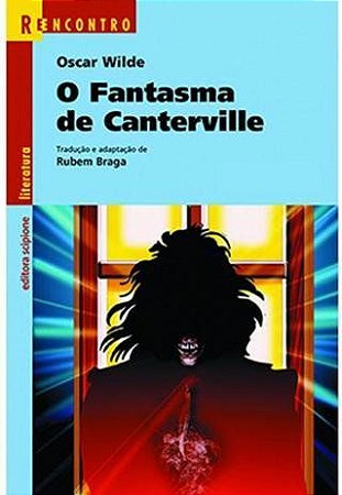 O Fantasma de Canterville - Uma Novela e Três Contos - Col. Reencontro