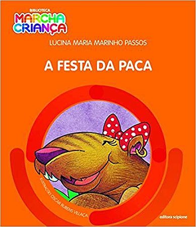 A Festa da Paca - Col. Biblioteca Marcha Criança