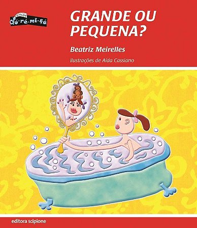 Grande ou Pequena? - Col. Dó - Ré - Mi - Fá