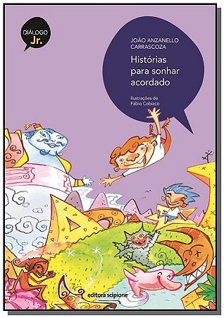 Histórias Para Sonhar Acordado - Col. Diálogo Júnior