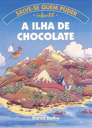 Ilha do Chocolate - Col. Salve-se Quem Puder