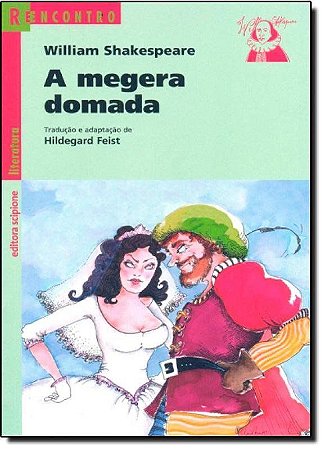 A Megera Domada - Série Reencontro Literatura