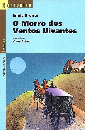 O Morro Dos Ventos Uivantes - Col. Reencontro