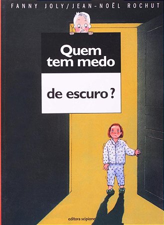 Quem Tem Medo de Escuro ? - Col. Quem Tem Medo