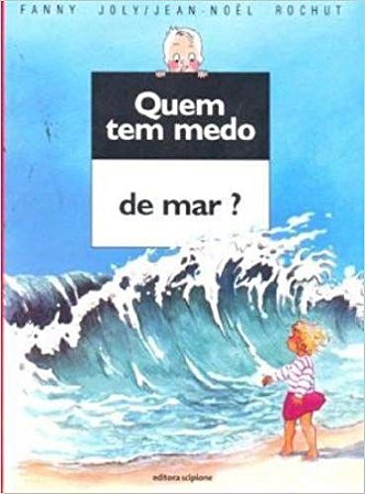 Quem Tem Medo de Mar? - Col. Quem Tem Medo