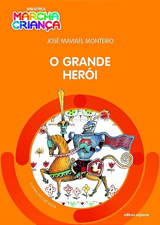 O Grande Herói - Col. Biblioteca Marcha Criança