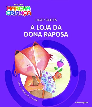 A Loja da Dona Raposa - Col. Biblioteca Marcha Criança