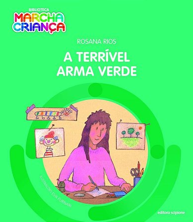 A Terrível Arma Verde - Col. Biblioteca Marcha Criança