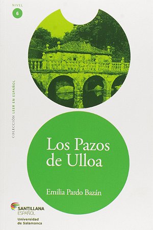 Los Pazos de Ulloa - Nivel 6. Colección Leer en Espanol