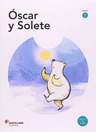Óscar y Solete - Nível 1. Coleção Primeros Lectores (+ CD)