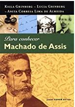 PARA CONHECER MACHADO DE ASSIS