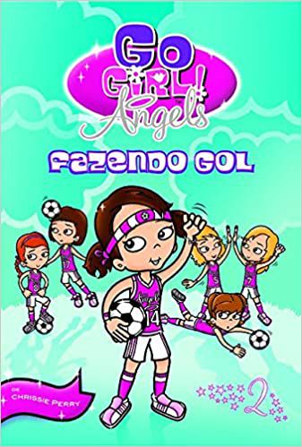 Go Girl Angels 02 - Fazendo Gol