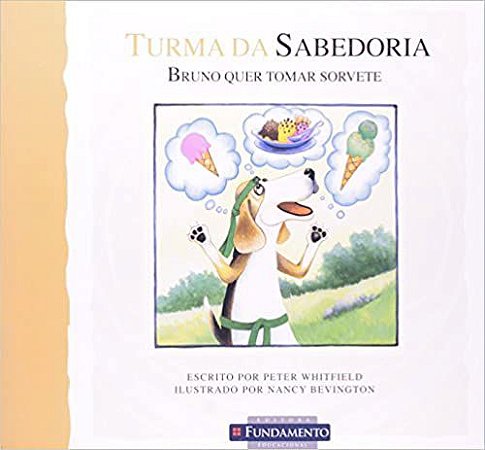 Turma Da Sabedoria - Bruno Quer Tomar Sorvete