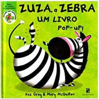Zuza, a Zebra. Quebrou o Tornozelo! Livro Pop-up - Coleção Amigos do Saracura