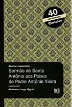 Análise Comentada - Sermão de Santo Antônio aos Peixes de Padre Antônio Vieira