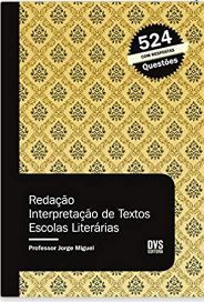 Redação: Interpretação de Textos - Escolas Literárias