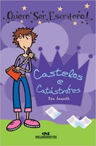 Quero ser Escritora -Castelos E Catastrofes - Volume 1 (Português)
