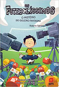 Os Futebolíssimos 3 - O Mistério do Goleiro Fantasma vol 3