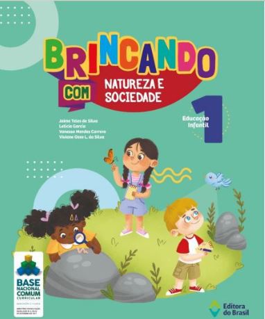 BRINCANDO COM NATUREZA E SOCIEDADE - VOL. 1