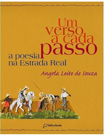 Um verso a cada passo -  A poesia na Estrada Real