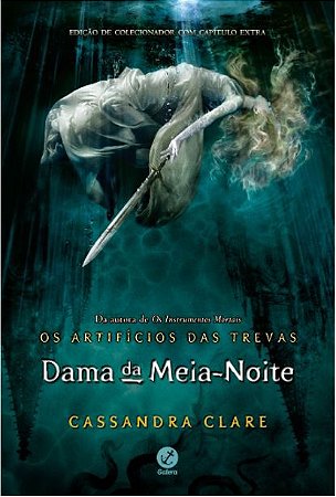 Dama da meia-noite (Vol. 1 Os Artifícios das Trevas)