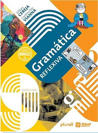 Gramática Reflexiva 9º Ano - Coleção Gramática Reflexiva